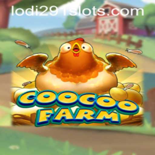 Discover the Vibrant World of CooCooFarm: A Lodi291 Adventure