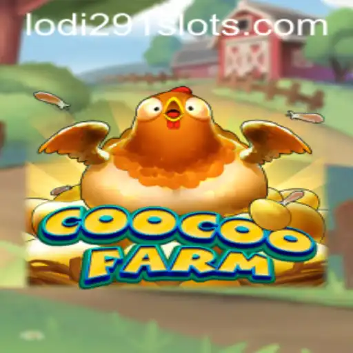 Discover the Vibrant World of CooCooFarm: A Lodi291 Adventure