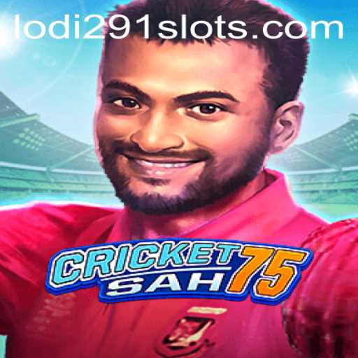 CricketSah75: The New Era of Virtual Gaming with Lodi291