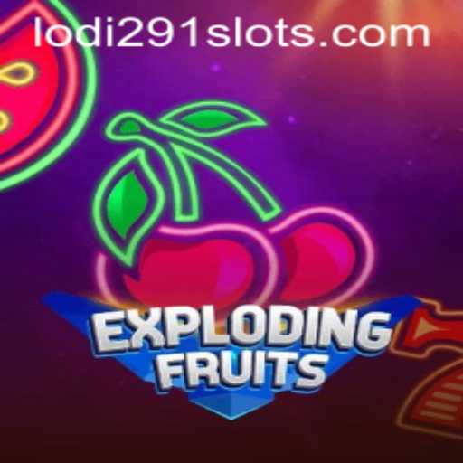 Exploring the World of ExplodingFruits with Lodi291