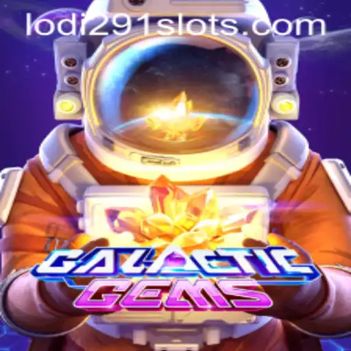 Discover the Universe of GalacticGems with Lodi291