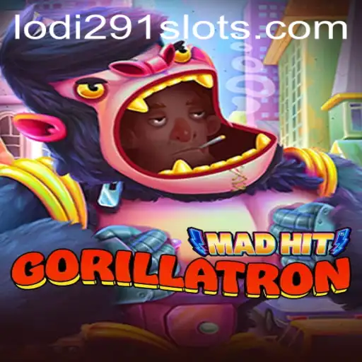 MadHitGorillatron: Unleashing Lodi291 in the Thrilling World of Virtual Gaming