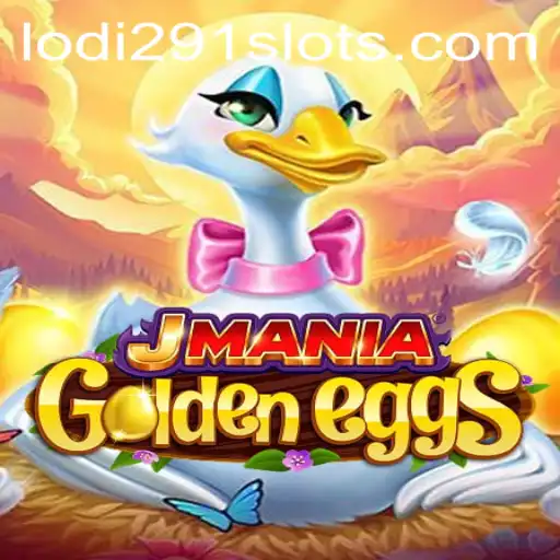 Exploring the Fascinating World of JManiaGoldenEggs: The Lodi291 Adventure