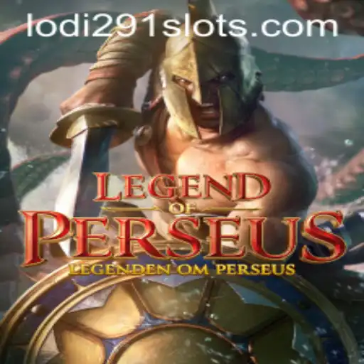 Discover the Epic Adventure of 'LegendofPerseus' with Strategic Mastery in Lodi291