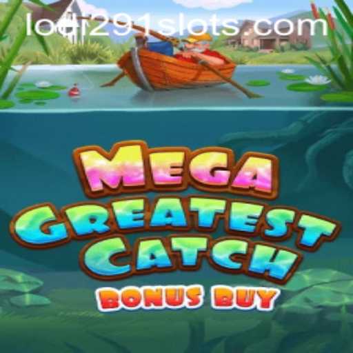 Diving Deep into MegaGreatestCatchBonusBuy with Lodi291