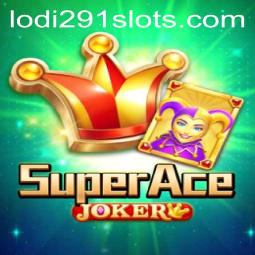 SuperAceJoker: Navigating Exciting Gameplay and Strategy with Lodi291
