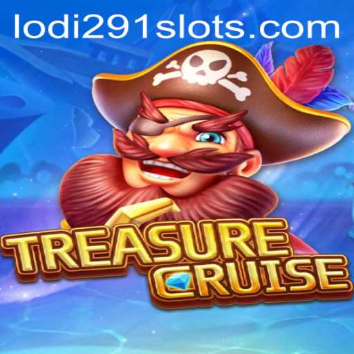 Discover the Thrills of TREASURECRUISE: A Journey with Lodi291